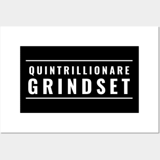 Quintrillionare Grindset Posters and Art